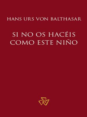 cover image of Si no os hacéis como este Niño